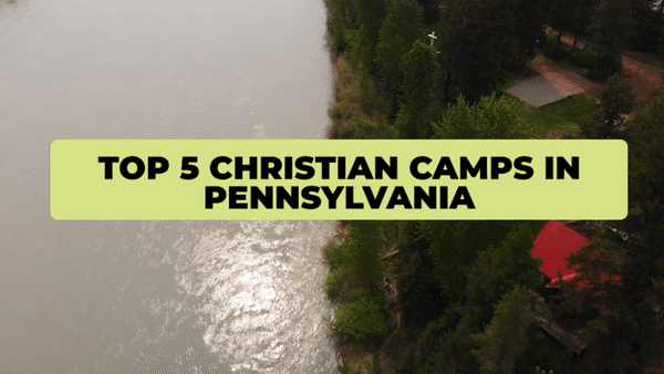 Top 5 Christian Camps in Pennsylvania